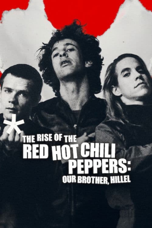 The Rise of the Red Hot Chili Peppers: Our Brother, Hillel (2025)